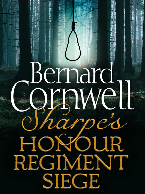 Title details for Sharpe's Honour, Sharpe's Regiment, Sharpe's Siege by Bernard Cornwell - Available